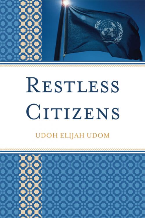 Cover of the book Restless Citizens by Udoh Elijah Udom, Hamilton Books