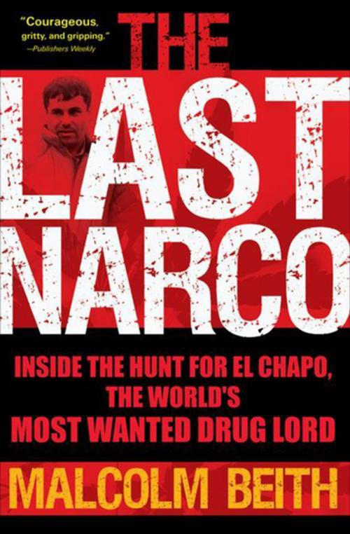 Cover of the book The Last Narco by Malcolm Beith, Grove Atlantic