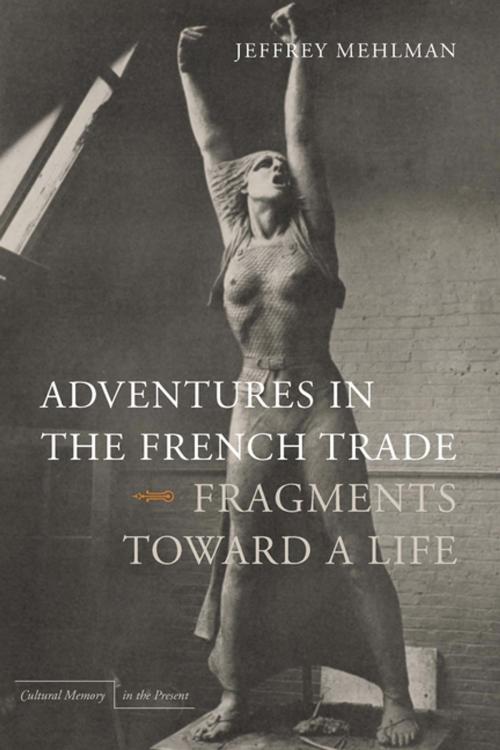 Cover of the book Adventures in the French Trade by Jeffrey Mehlman, Stanford University Press