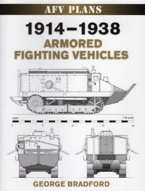 Cover of the book 1914-1938 Armored Fighting Vehicles by George Bradford, Stackpole Books