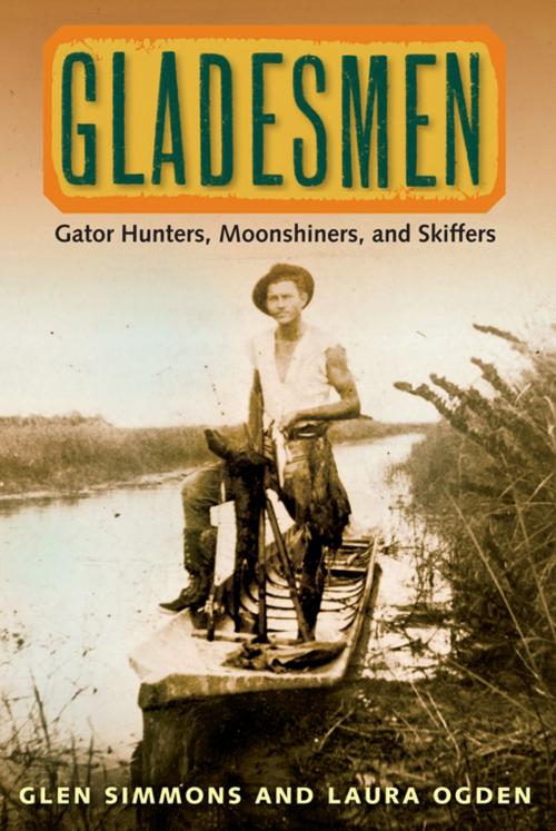 Cover of the book Gladesmen by Glen Simmons, Laura Ogden, University Press of Florida
