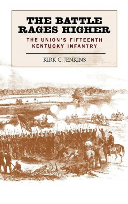 Cover of the book The Battle Rages Higher by Kirk C. Jenkins, The University Press of Kentucky