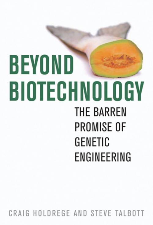 Cover of the book Beyond Biotechnology by Craig Holdrege, Steve Talbott, The University Press of Kentucky