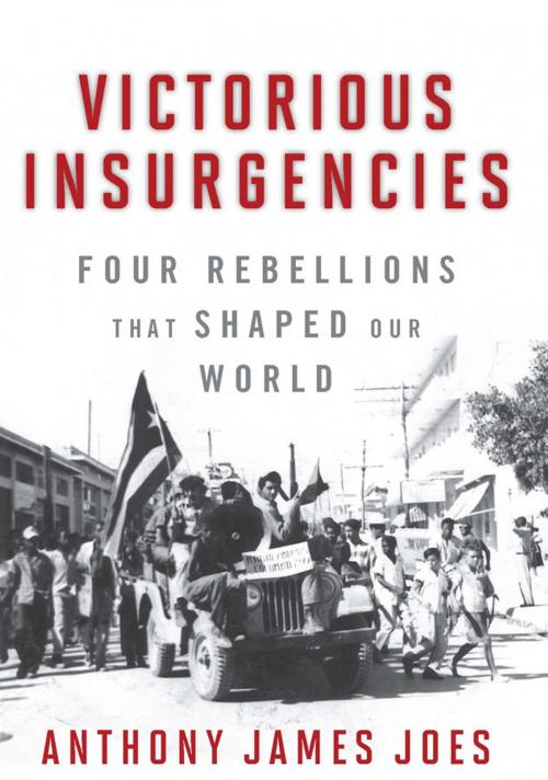 Cover of the book Victorious Insurgencies by Anthony James Joes, The University Press of Kentucky