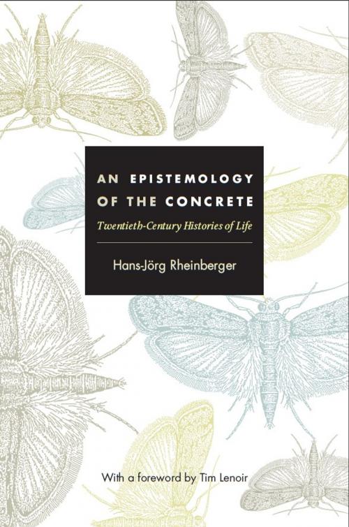Cover of the book An Epistemology of the Concrete by Hans-Jörg Rheinberger, Joseph Dumit, Timothy Lenoir, Duke University Press