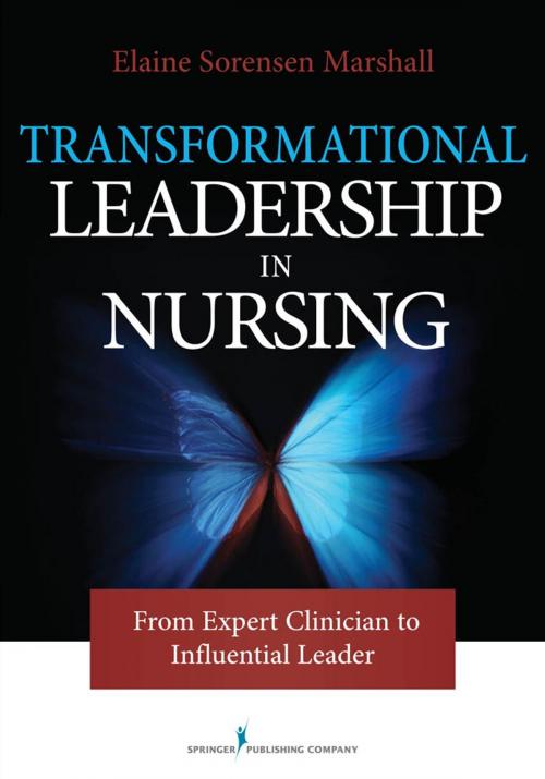 Cover of the book Transformational Leadership in Nursing by Elaine Sorensen Marshall, PhD, RN, FAAN, Springer Publishing Company