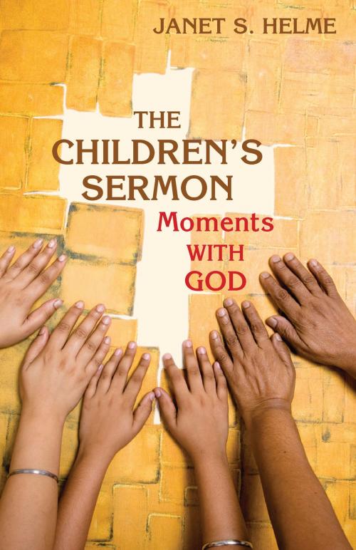 Cover of the book The Children's Sermon by Rev. Janet S. Helme, Chalice Press