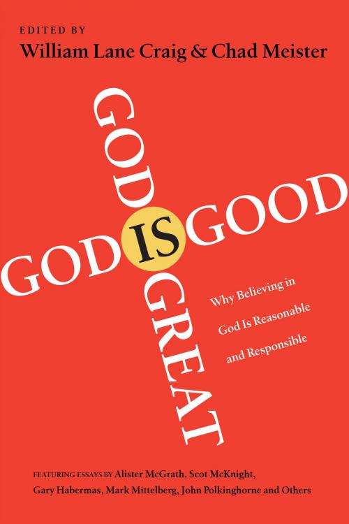 Cover of the book God Is Great, God Is Good by , InterVarsity Press