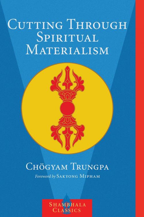 Cover of the book Cutting Through Spiritual Materialism by Chogyam Trungpa, Shambhala