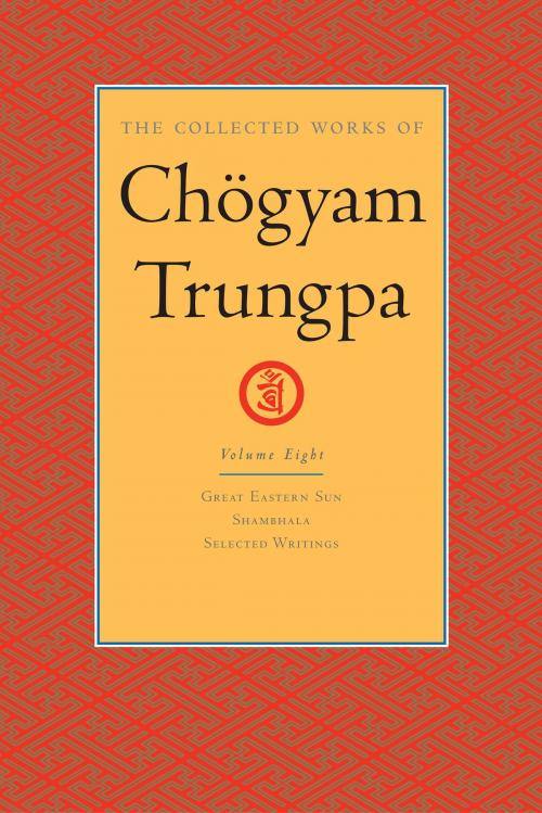 Cover of the book The Collected Works of Chögyam Trungpa: Volume 8 by Chogyam Trungpa, Shambhala