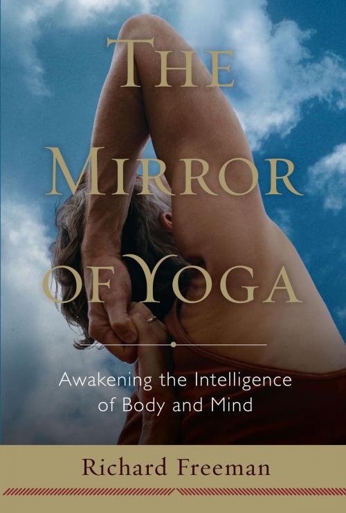 Cover of the book The Mirror of Yoga by Richard Freeman, Shambhala