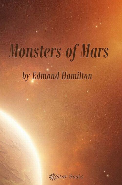 Cover of the book Monsters Of Mars by Edmond Hamilton, eStar Books