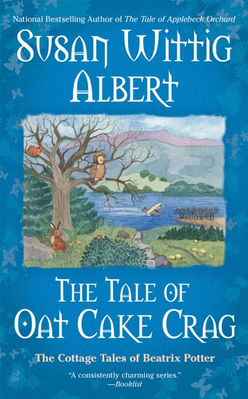Cover of the book The Tale of Oat Cake Crag by Susan Wittig Albert, Penguin Publishing Group