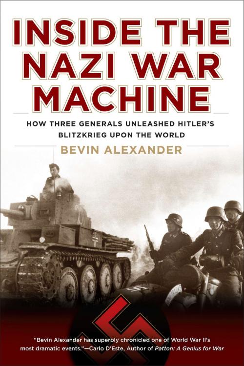 Cover of the book Inside the Nazi War Machine by Bevin Alexander, Penguin Publishing Group