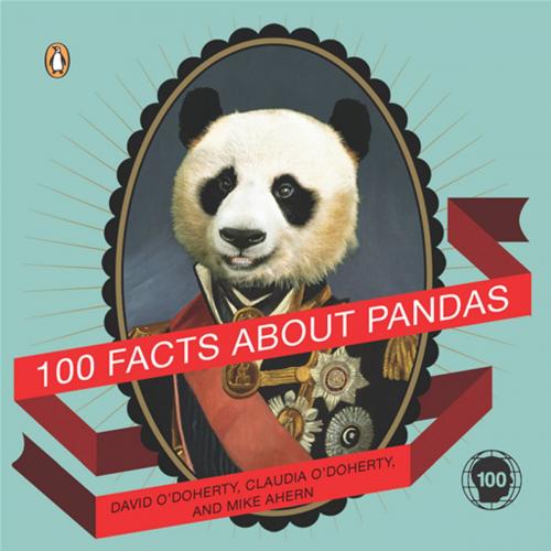 Cover of the book 100 Facts About Pandas by David O'Doherty, Claudia O'Doherty, Mike Ahern, Penguin Publishing Group