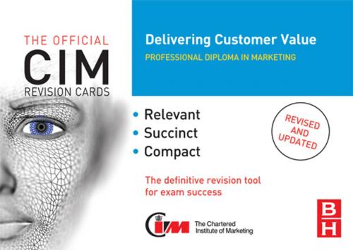 Cover of the book CIM Revision Cards: Delivering Customer Value by Ray Donnelly, Taylor and Francis