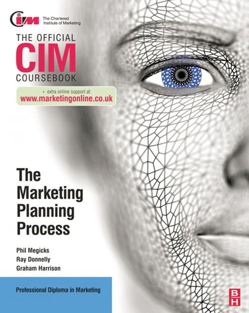Cover of the book CIM Coursebook: The Marketing Planning Process by Ray Donnelly, Graham Harrison, Taylor and Francis