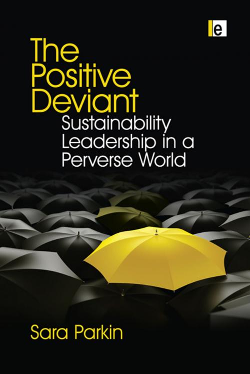 Cover of the book The Positive Deviant by Sara Parkin, Taylor and Francis