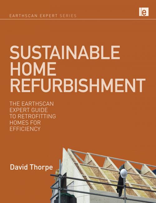 Cover of the book Sustainable Home Refurbishment by David Thorpe, Taylor and Francis