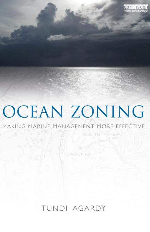 Cover of the book Ocean Zoning by Tundi S. Agardy, Taylor and Francis