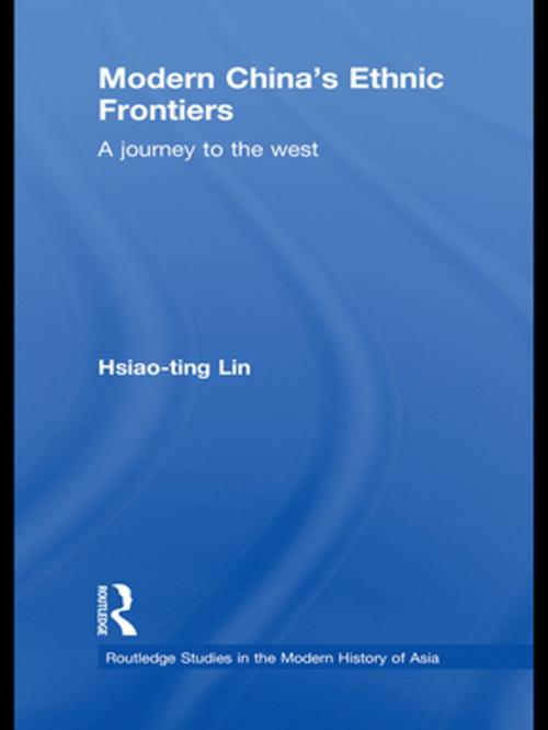 Cover of the book Modern China's Ethnic Frontiers by Hsiao-ting Lin, Taylor and Francis