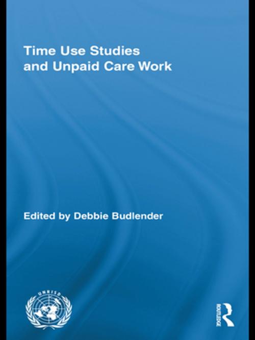 Cover of the book Time Use Studies and Unpaid Care Work by , Taylor and Francis