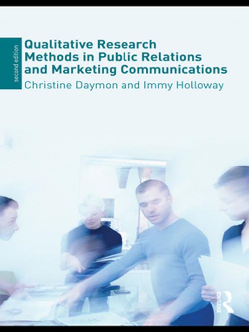 Cover of the book Qualitative Research Methods in Public Relations and Marketing Communications by Christine Daymon, Immy Holloway, Taylor and Francis