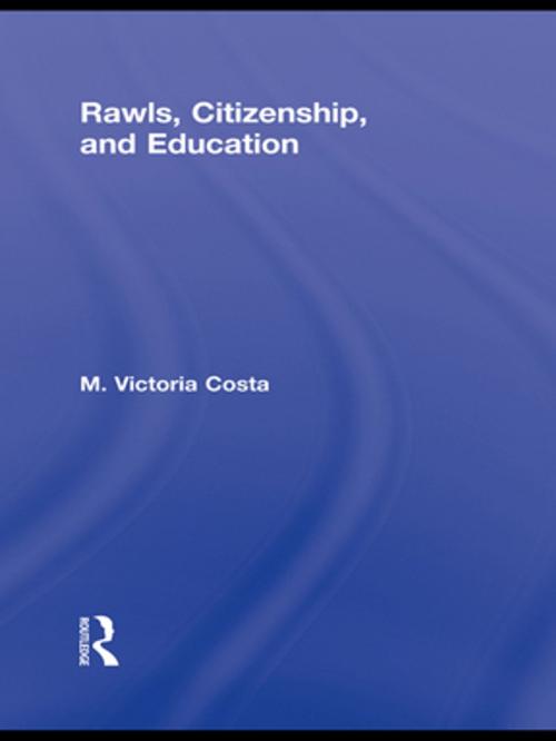 Cover of the book Rawls, Citizenship, and Education by M. Victoria Costa, Taylor and Francis