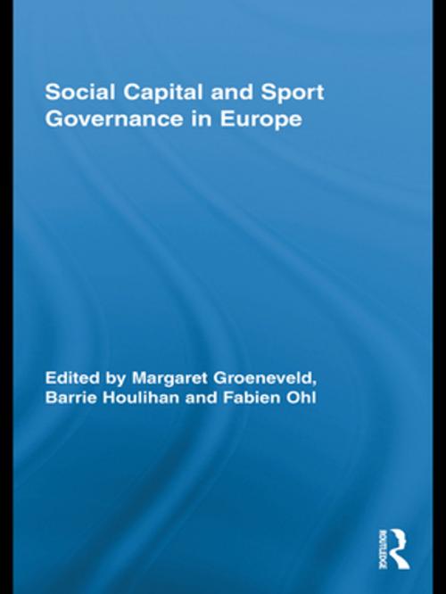 Cover of the book Social Capital and Sport Governance in Europe by , Taylor and Francis