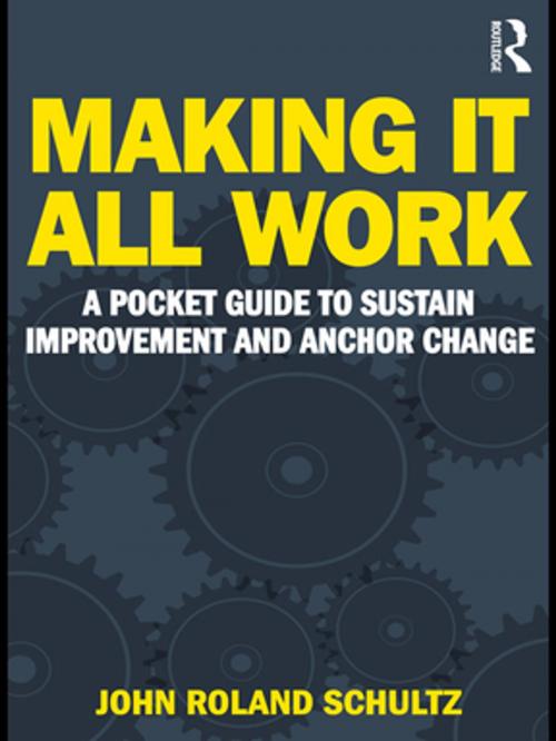 Cover of the book Making It All Work by John R Schultz, Taylor and Francis