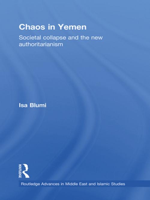 Cover of the book Chaos in Yemen by Isa Blumi, Taylor and Francis