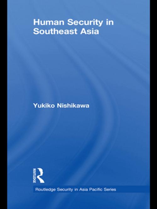 Cover of the book Human Security in Southeast Asia by Yukiko Nishikawa, Taylor and Francis