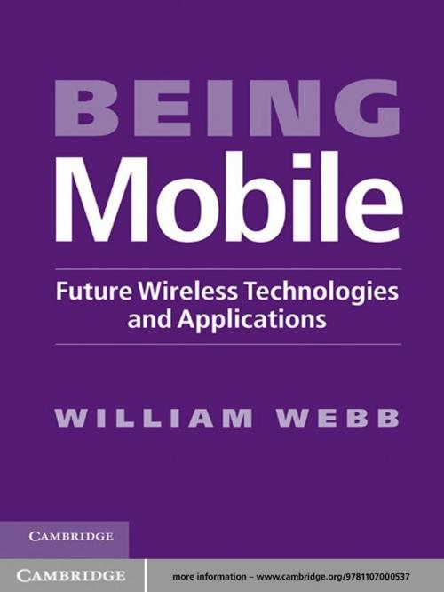 Cover of the book Being Mobile by William Webb, Cambridge University Press