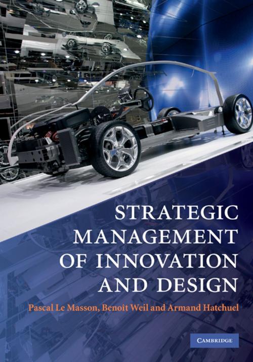 Cover of the book Strategic Management of Innovation and Design by Pascal Le Masson, Benoît Weil, Armand Hatchuel, Cambridge University Press