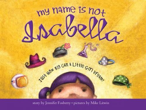 Cover of the book My Name Is Not Isabella by Jennifer Fosberry, Sourcebooks