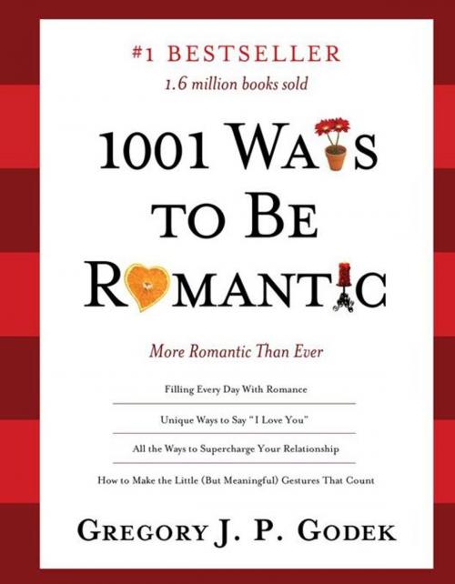 Cover of the book 1001 Ways to Be Romantic by Gregory Godek, Sourcebooks