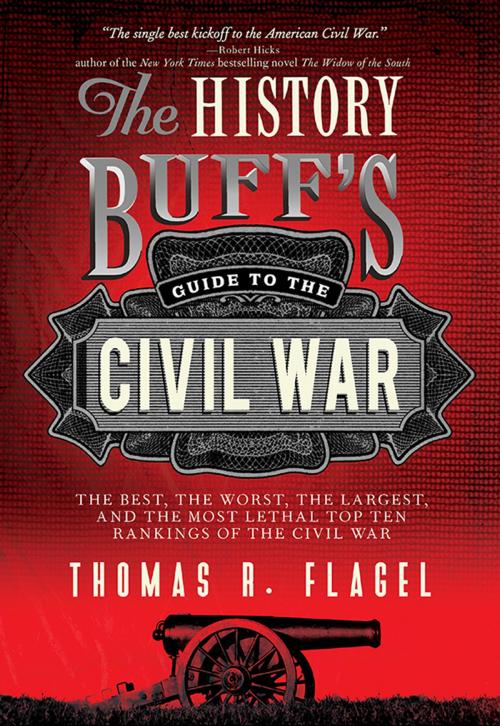 Cover of the book The History Buff's Guide to the Civil War by Thomas R. Flagel, Sourcebooks