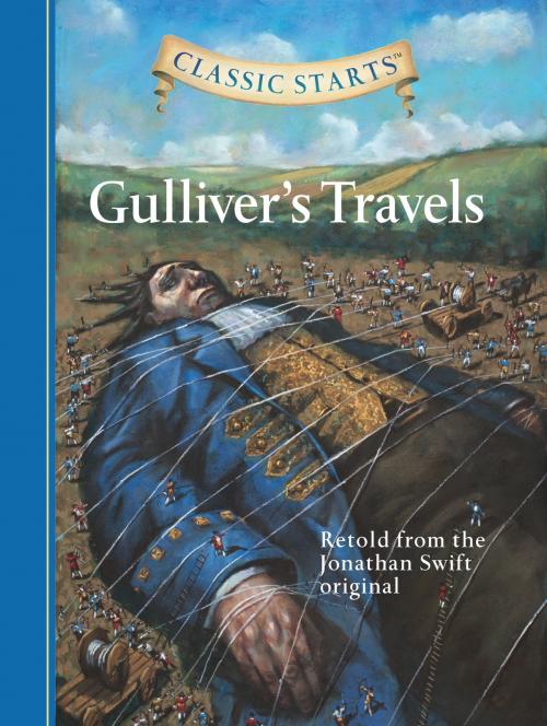Cover of the book Classic Starts®: Gulliver's Travels by Jonathan Swift, Martin Woodside, Arthur Pober, Ed.D, Sterling Children's Books