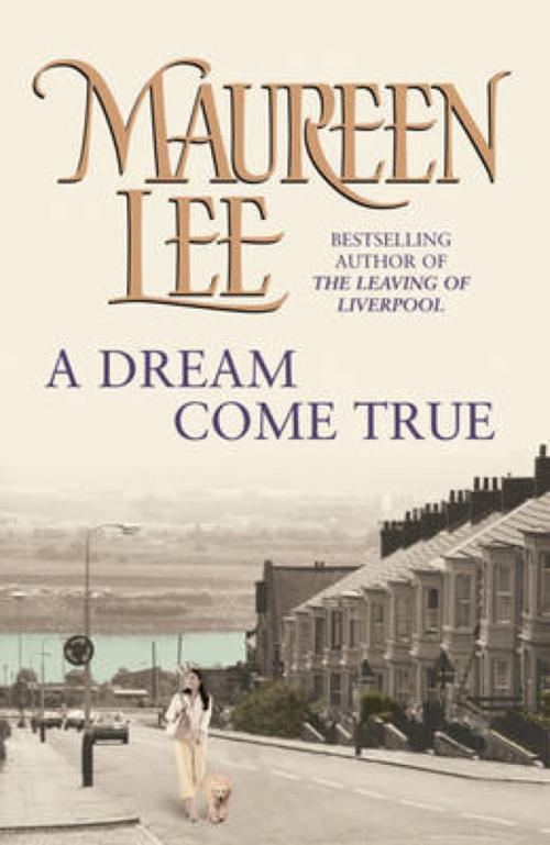 Cover of the book A Dream Come True by Maureen Lee, Orion Publishing Group