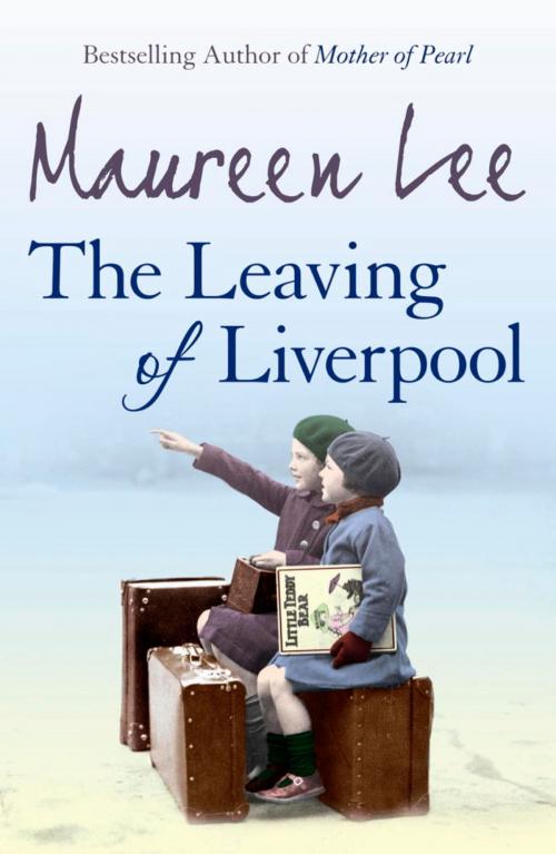Cover of the book The Leaving Of Liverpool by Maureen Lee, Orion Publishing Group