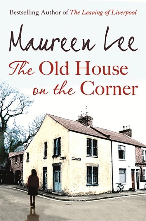 Cover of the book The Old House on the Corner by Maureen Lee, Orion Publishing Group