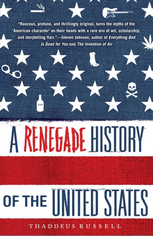 Cover of the book A Renegade History of the United States by Thaddeus Russell, Free Press
