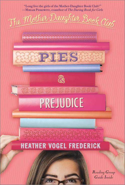 Cover of the book Pies & Prejudice by Heather Vogel Frederick, Simon & Schuster Books for Young Readers