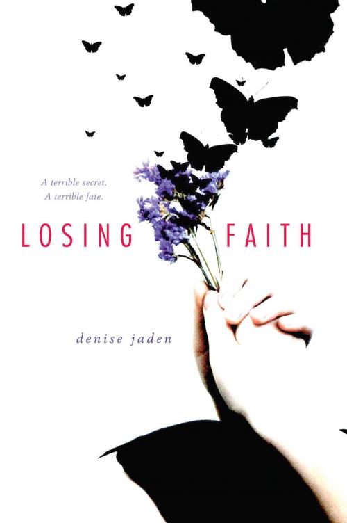 Cover of the book Losing Faith by Denise Jaden, Simon Pulse