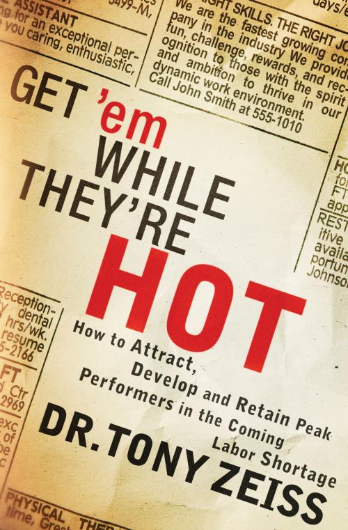 Cover of the book Get 'em While They're Hot by Tony Zeiss, HarperCollins Leadership