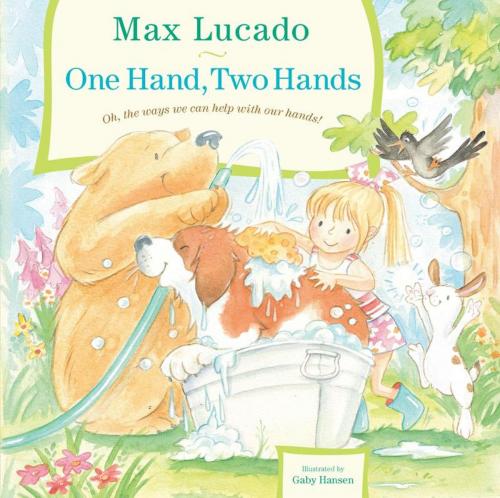 Cover of the book One Hand, Two Hands by Max Lucado, Thomas Nelson