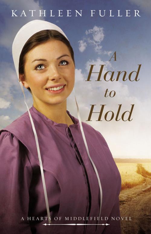Cover of the book A Hand to Hold by Kathleen Fuller, Thomas Nelson