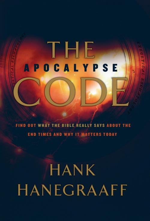 Cover of the book The Apocalypse Code by Hank Hanegraaff, Thomas Nelson