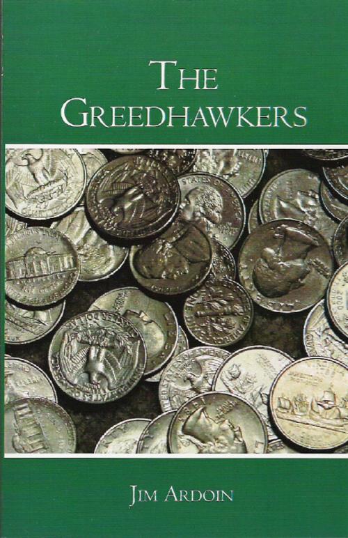 Cover of the book The Greedhawkers by Jim Ardoin, Jim Ardoin