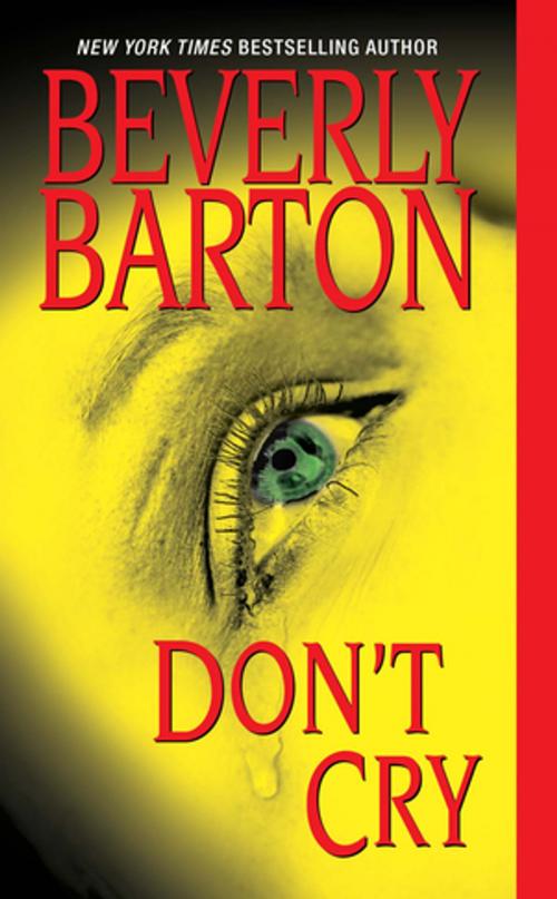 Cover of the book Don't Cry by Beverly Barton, Zebra Books
